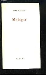 Malagar. Entretien avec Eric des Garets