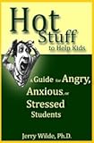Image de Hot Stuff to Help Kids: A Guide for Angry, Anxious, or Stressed Students