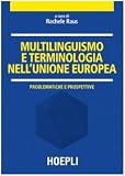 Multilinguismo e terminologia nell'Unione Europea. Problematiche e prospettive