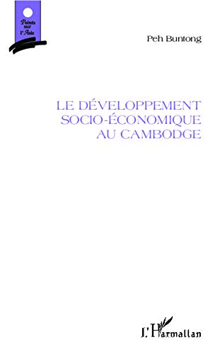 Le développement socio-économique au Cambodge Le développement socio-économique au Cambodge