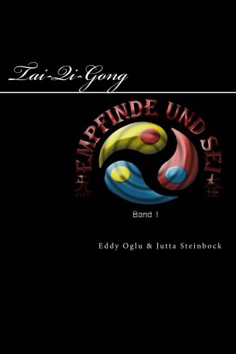 Download Empfinde und Sei: Stilles Qi Gong Elementares Tai Chi Download Empfinde und Sei: Stilles Qi Gong Elementares Tai Chi