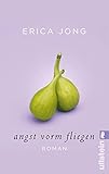 Angst vorm Fliegen: Roman by 
