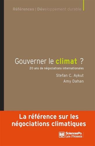 Download Gouverner le climat ? : Vingt ans de négociations internationales Download Gouverner le climat ? : Vingt ans de négociations internationales