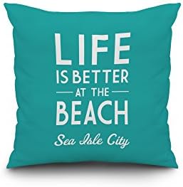 Sea Isle City, New Jersey - Life is Better at the Beach (18x18 Spun Polyester Pillow Case, Custom Border)