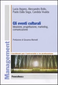 Download Gli eventi culturali. Ideazione, progettazione, marketing, comunicazione Download Gli eventi culturali. Ideazione, progettazione, marketing, comunicazione