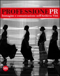Download Professione Pr. Immagine e comunicazione nell'archivio di Vitti Download Professione Pr. Immagine e comunicazione nell'archivio di Vitti