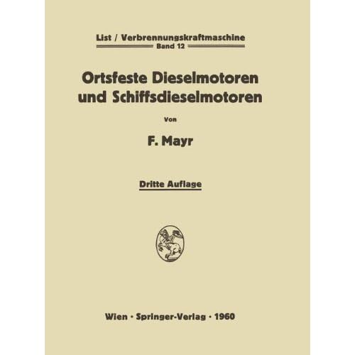 [PDF] Download Die Verbrennungskraftmaschine: Ortsfeste Dieselmotoren und Schiffsdieselmotoren Kostenlos