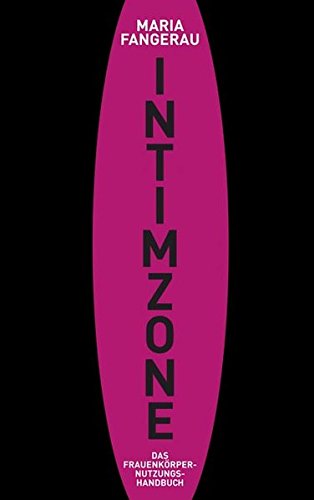 Intimzone: Das Frauenkörper-Nutzungshandbuch (Lübbe Belletristik)