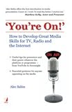Image de You're On!: How to Develop Great Media Skills for TV, Radio and the Internet