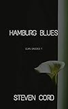 Hamburg Blues: Bad Boy Gay Daddy Romance (Clan Daddies 1) by