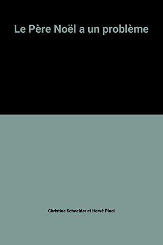 couverture de : Le P&egrave;re No&euml;l a un probl&egrave;me