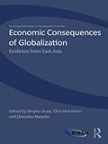 Image de Economic Consequences of Globalization: Evidence from East Asia (Routledge-ERIA Studies in Development Economics)
