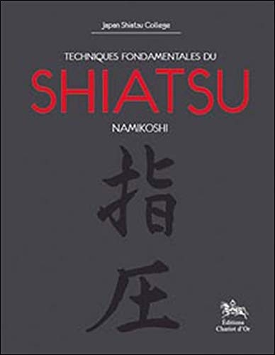 Download Techniques fondamentales du shiatsu Namikoshi Download Techniques fondamentales du shiatsu Namikoshi