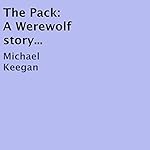The Pack: A Werewolf Story...
