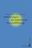 Einführung in die systemische Personalführung (Carl-Auer Compact) by Dietrich von der Oelsnitz