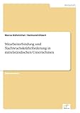 Mitarbeiterbindung und Nachwuchskräfteförderung in mittelständischen Unternehmen by 