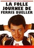 La Folle journée de Ferris Bueller - Edition spéciale