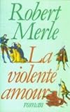 Fortune de France, Tome 5 : La Violente amour