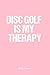 Produktbild Golf Journal: Dot Grid Journal - Disc Golf Is My Therapy- Pink Dotted Diary, Planner, Gratitude, Writing, Travel, Goal, Bullet Notebook - 6x9 120 page