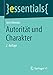 Autorität und Charakter (essentials) by Jens Benicke