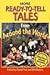 More Ready-To-Tell Tales: From Around the World by
