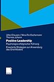 Positive Leadership: Psychologie erfolgreicher Führung Erweiterte Strategien zur Anwendung des Grid-Modells by 