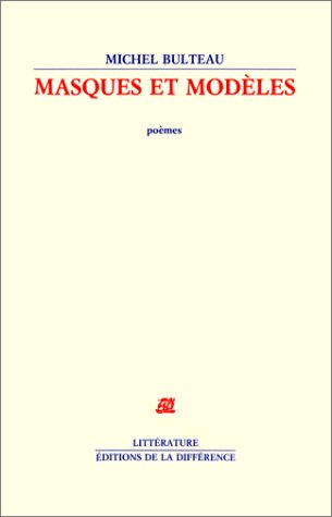 Masques et modèles : Poèmes