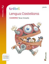 GLOBALIZADO TREBOL CUADERNO LENGUA PAUTA 2 PRIMARIA 3 TRIM SABER HACER