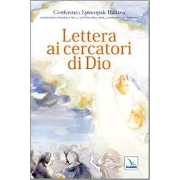 Lettera ai cercatori di Dio : Conferenza episcopale italiana ...