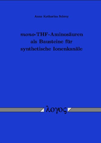 Preisvergleich Produktbild mono-THF-Aminosäuren als Bausteine für synthetische Ionenkanäle