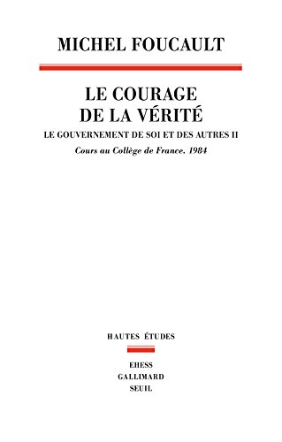 Download Le Courage de la vérité . Le gouvernement de soi et des autres. 1984 (2) Download Le Courage de la vérité . Le gouvernement de soi et des autres. 1984 (2)