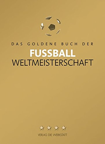 Download Das Goldene Buch der Fußball-Weltmeisterschaft Download Das Goldene Buch der Fußball-Weltmeisterschaft