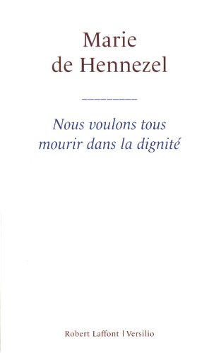 couverture de : Nous voulons tous mourir dans la dignit&eacute;