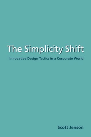 Download The Simplicity Shift: Innovative Design Tactics in a Corporate World Download The Simplicity Shift: Innovative Design Tactics in a Corporate World