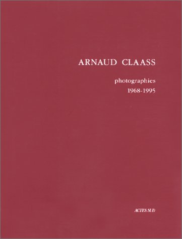 Download Arnaud Claass : Photographies 1968-199 Download Arnaud Claass : Photographies 1968-199