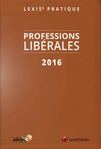 Télécharger Lexis Pratique Guide des professions libérales Francais PDF