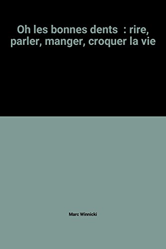 couverture de : Oh ! Les bonnes dents