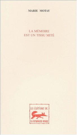 La  Mémoire est un tissu mité