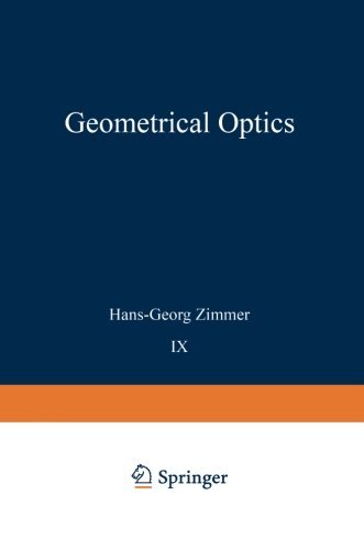 Download Geometrical Optics Applied Physics And Engineering By H G Zimmer 1970 01 01 Pdf Bennieshelby