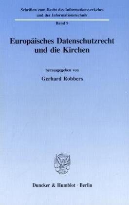 Europäisches Datenschutzrecht und die Kirchen.