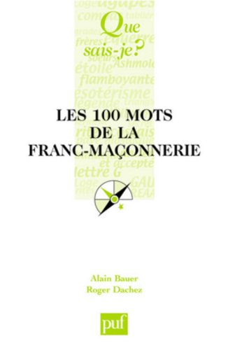 Les  100 mots de la franc-maçonnerie