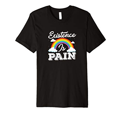 Existence is Pain TeeExistence is Pain T-shirt T-Shirt