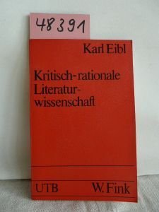 Kritisch-rationale Literaturwissenschaft. Grundlagen zur erklärenden Literaturgeschichte