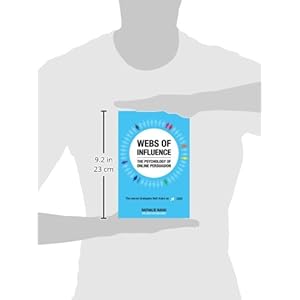 Webs of Influence: The Psychology of Online Persuasion