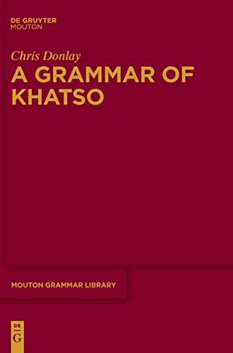 Preisvergleich Produktbild A Grammar of Khatso (Mouton Grammar Library [MGL], Band 77)
