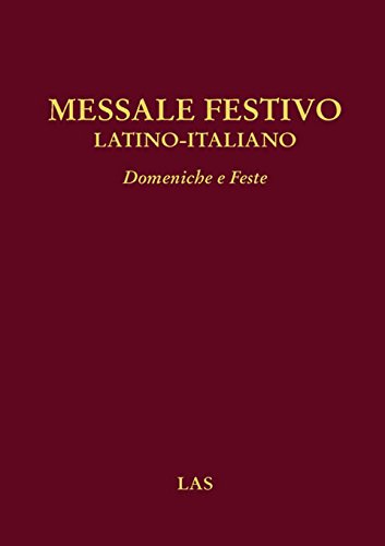 Messale festivo latino-italiano. Domeniche e feste libro