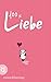 100 x Liebe: Ein Geschenkbuch