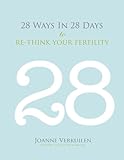 Image de 28 Ways in 28 Days to Re-Think Your Fertility (English Edition)