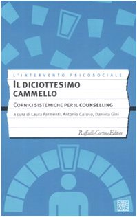 Il diciottesimo cammello. Cornici sistemiche per il counselling Il diciottesimo cammello. Cornici sistemiche per il counselling