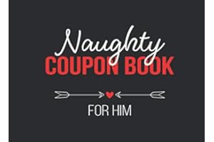 Naughty Coupon Book for Him: Dirty Fun Ideas For Sexual Adventures in the Bedroom | Sexy Gift for Valentine's, Birthdays and Anniversaries